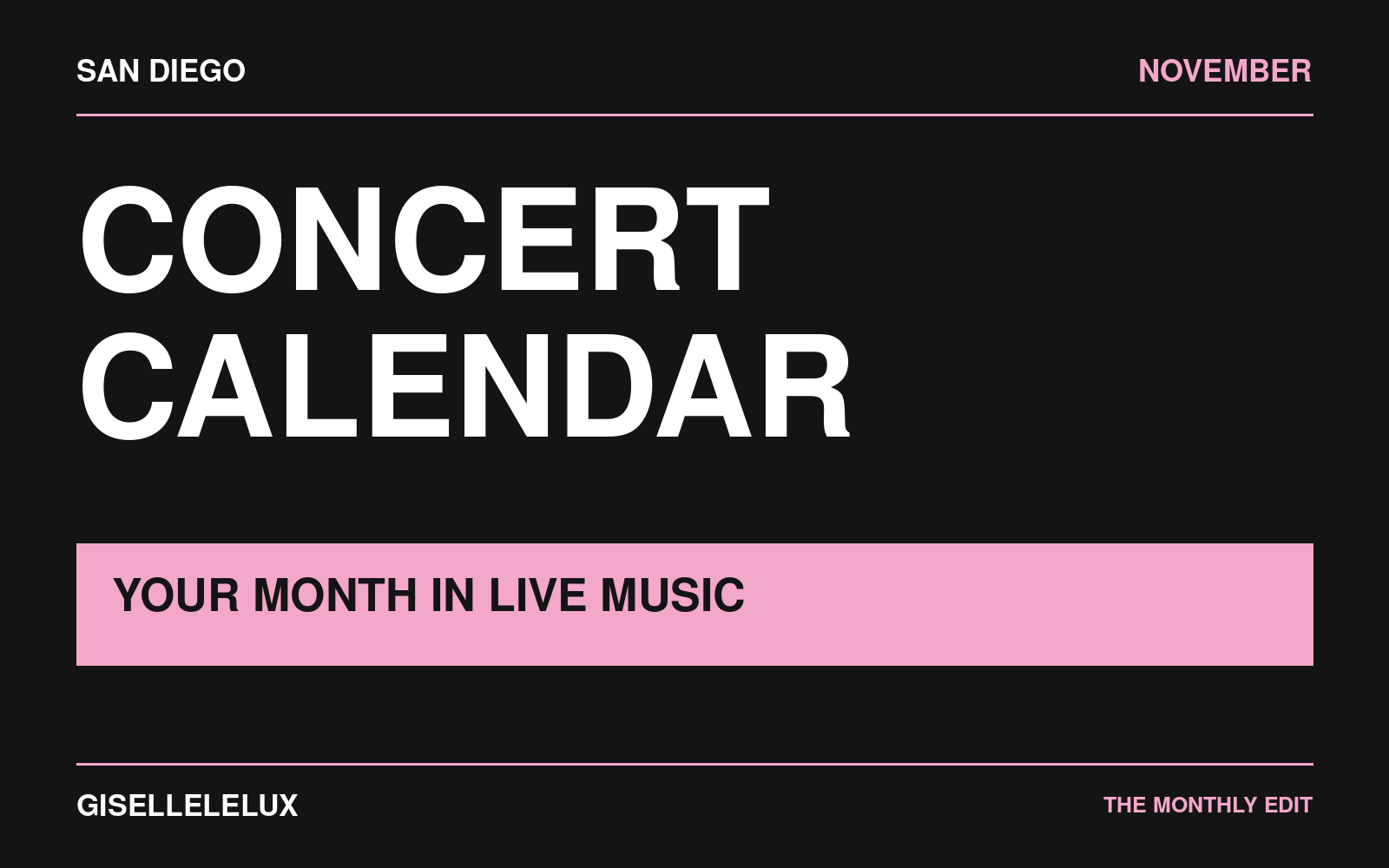 November concert calendar in San Diego. White and pink typography on a black background with GISELLELELUX branding.
