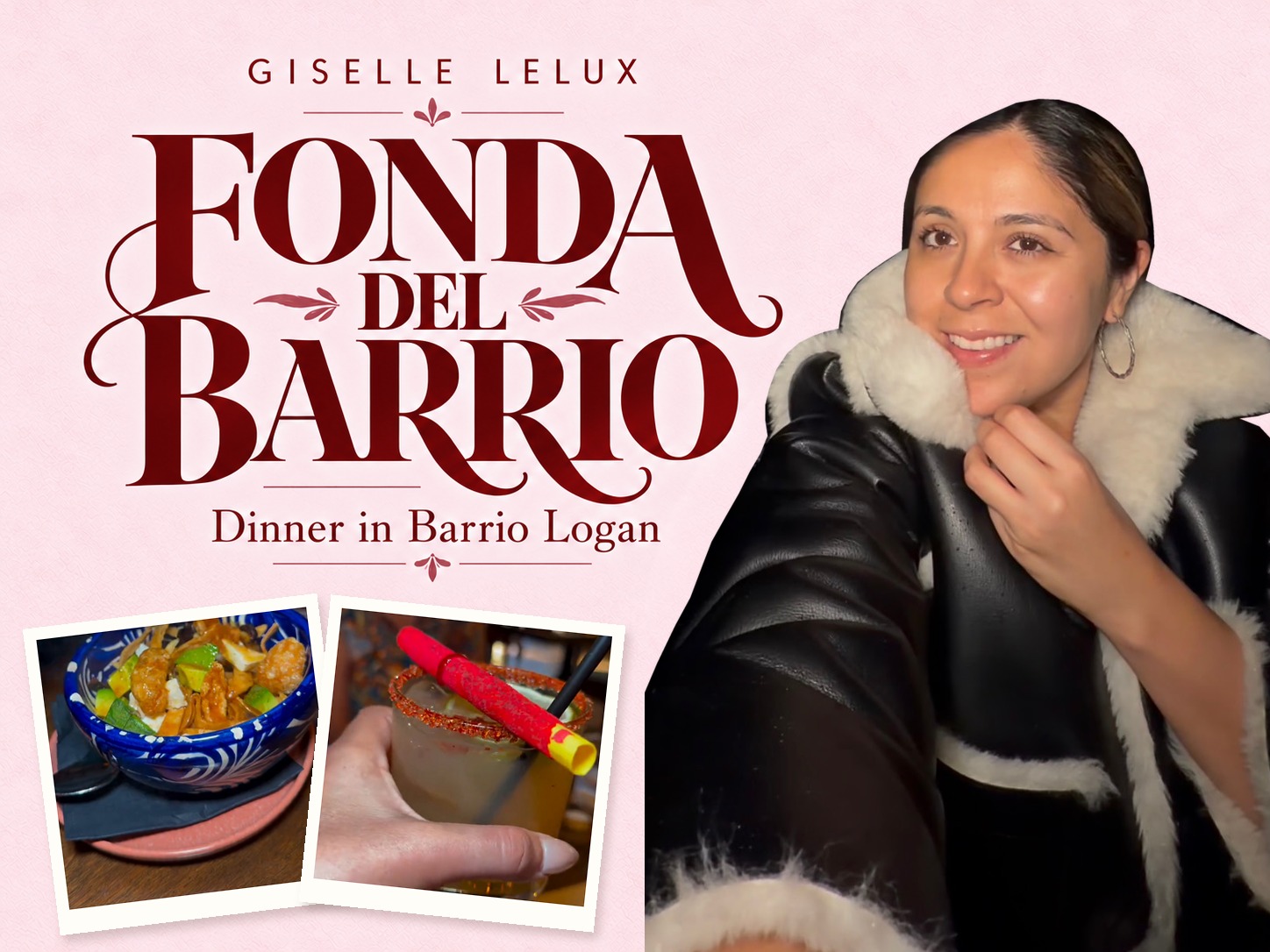 Blush-pink editorial cover with Giselle’s original-photo portrait, “Fonda del Barrio — Dinner in Barrio Logan” lettering and two large tilted square video-frame photos of soup and a drink.