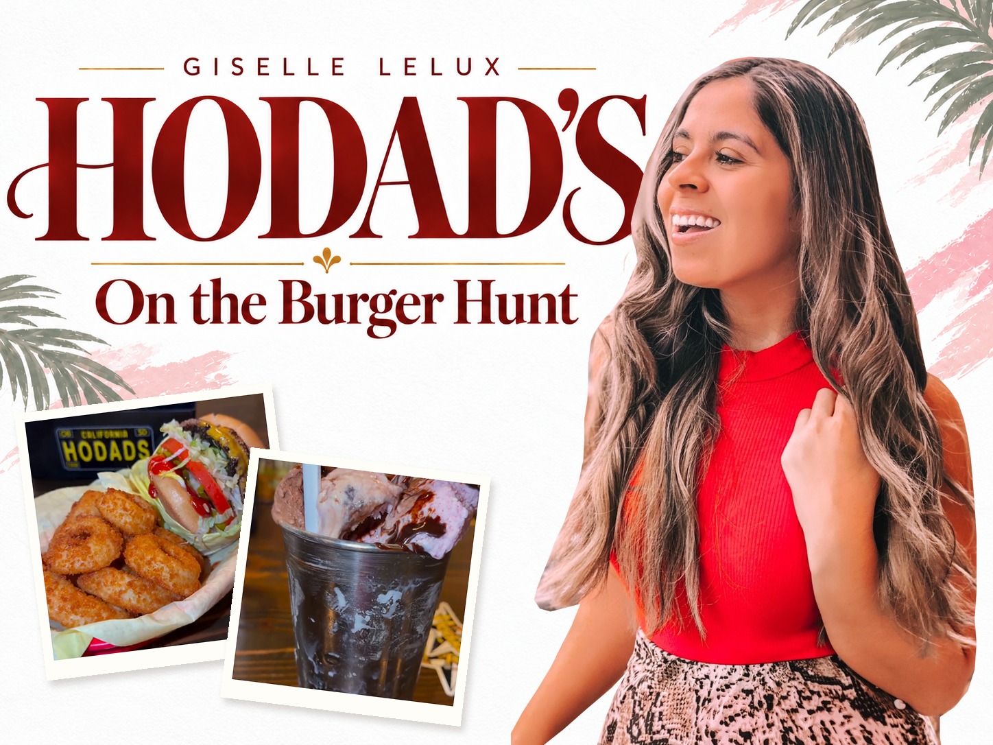 White and blush editorial cover with Giselle’s original-photo portrait in a red top, “Hodad’s — On the Burger Hunt” lettering and two large tilted square video-frame photos of a burger with onion rings and a shake.