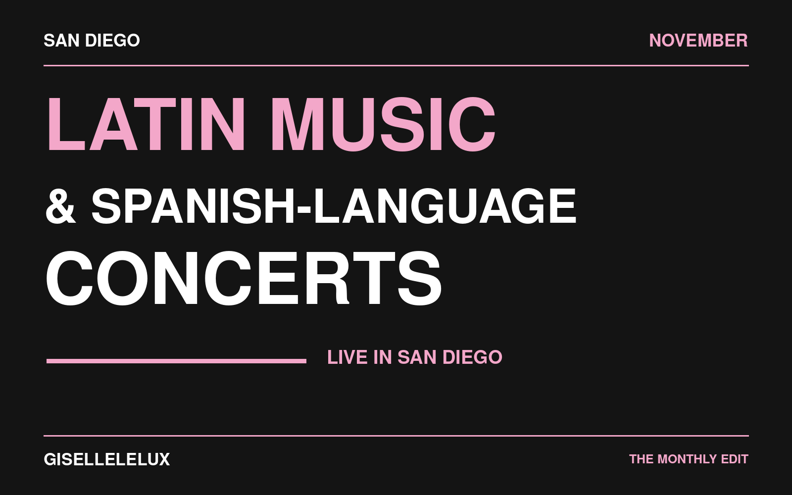 November latin spanish concerts in San Diego. White and pink typography on a black background with GISELLELELUX branding.