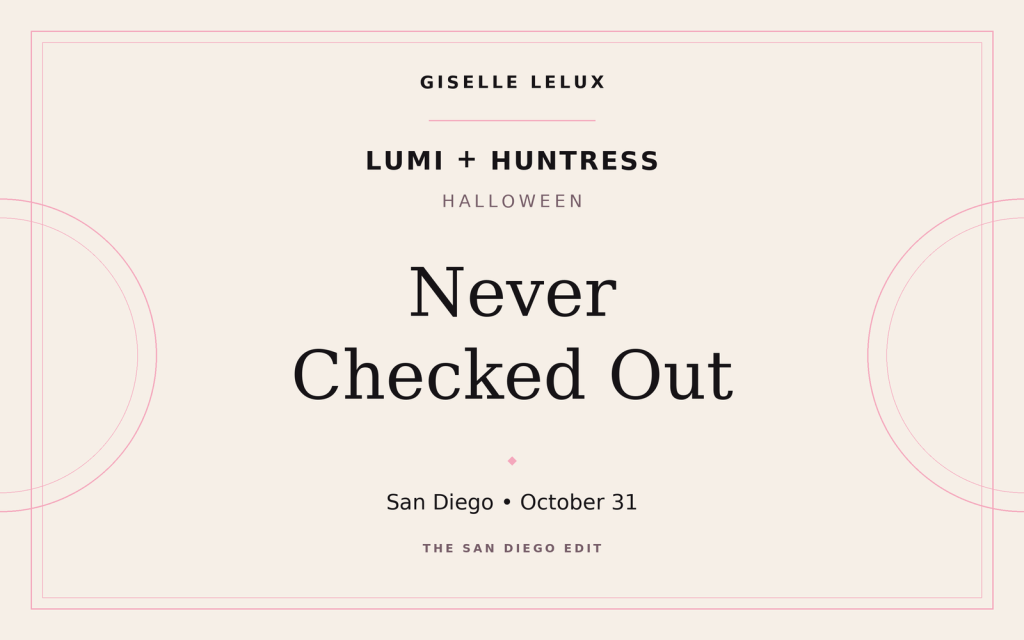 Lumi + Huntress Halloween Party: Never Checked Out in San&nbsp;Diego